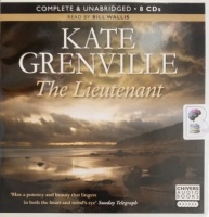 The Lieutenant written by Kate Grenville performed by Bill Willis on Audio CD (Unabridged)